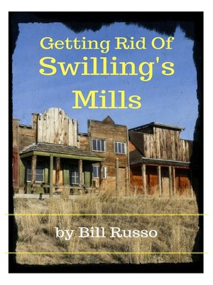 cover image of Getting Rid of Swilling's Mills